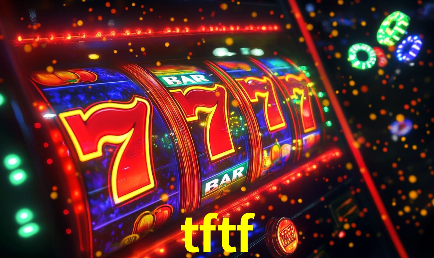 Sinta a adrenalina dos jogos de cassino com tftf